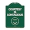 Signmission Designer Series Sign Courtesy Is Contagious, Green & White Aluminum Sign, 18" x 24", GW-1824-24232 A-DES-GW-1824-24232 - alternate 1